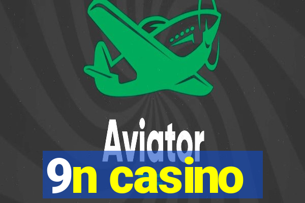 9n casino